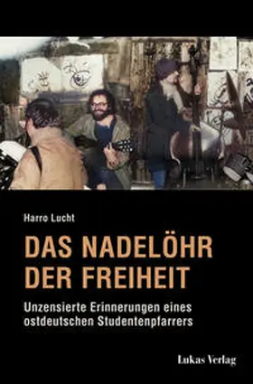 Lucht |  Das Nadelöhr der Freiheit | Buch |  Sack Fachmedien