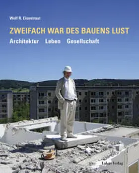 Eisentraut | Zweifach war des Bauens Lust | Buch | 978-3-86732-429-8 | sack.de