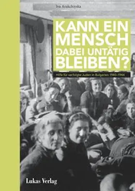 Arakchiyska |  Kann ein Mensch dabei untätig bleiben? | eBook | Sack Fachmedien