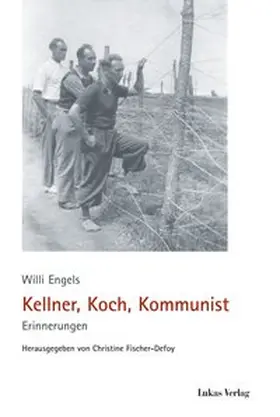 Fischer-Defoy / Engels |  Kellner, Koch, Kommunist | Buch |  Sack Fachmedien