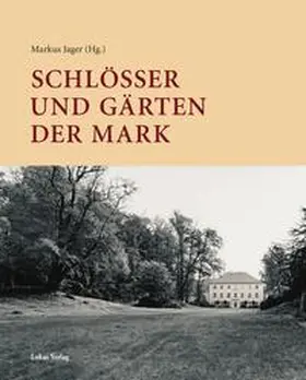 Jager |  Schlösser und Gärten der Mark | eBook | Sack Fachmedien