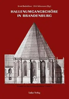 Badstübner / Schumann |  Studien zur Backsteinarchitektur / Hallenumgangschöre in Brandenburg | eBook | Sack Fachmedien