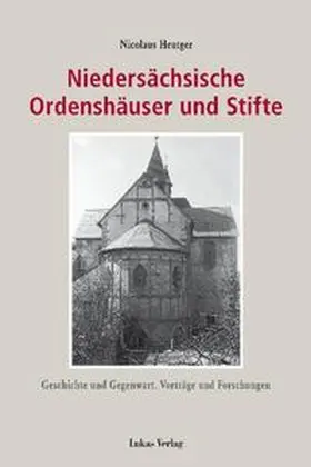 Heutger |  Niedersächsische Ordenshäuser und Stifte | eBook | Sack Fachmedien