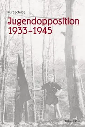 Schilde |  Jugendopposition 1933–1945 | eBook | Sack Fachmedien
