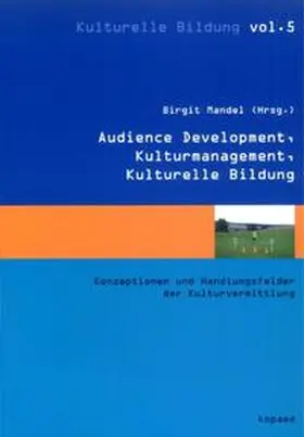 Mandel |  Audience Development, Kulturmanagement, Kulturelle Bildung | Buch |  Sack Fachmedien