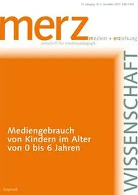 Schorb / Theunert / Institut für Medienpädagogik in Forschung u. Praxis, München |  Mediengebrauch von Kindern im Alter von 0 bis 6 Jahren | Buch |  Sack Fachmedien