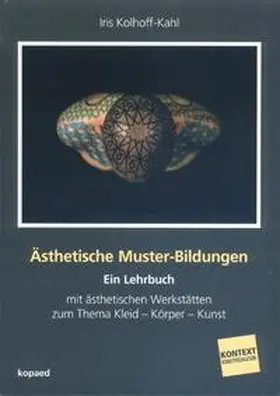 Kolhoff-Kahl |  Ästhetische Muster-Bildungen | Buch |  Sack Fachmedien