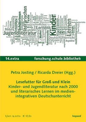 Josting |  Lesefutter für Groß und Klein. Kinder- und Jugendliteratur und literarisches Lernen im medienintegrativen Deutschunterricht | Buch |  Sack Fachmedien
