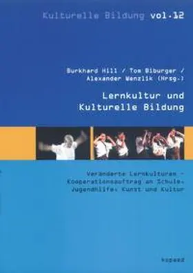 Hill / Biburger / Wenzlik |  Lernkultur und kulturelle Bildung | Buch |  Sack Fachmedien