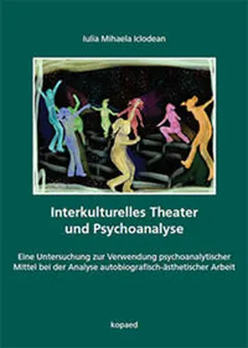 Iclodean |  Interkulturelles Theater und Psychoanalyse | Buch |  Sack Fachmedien