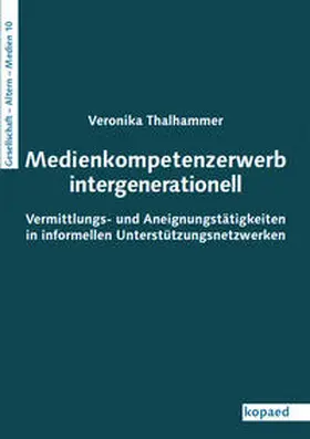 Thalhammer |  Medienkompetenzerwerb intergenerationell | Buch |  Sack Fachmedien