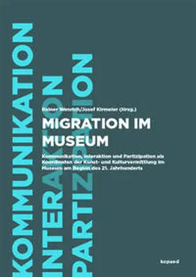 Wenrich / Kirmeier |  Migration im Museum | Buch |  Sack Fachmedien