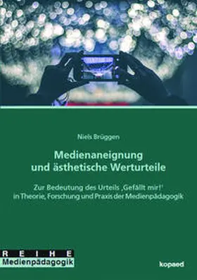Brüggen |  Medienaneignung und ästhetische Werturteile | Buch |  Sack Fachmedien