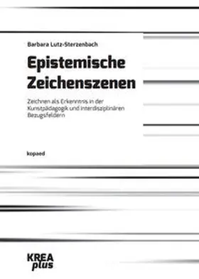 Lutz-Sterzenbach |  Epistemische Zeichenszenen | Buch |  Sack Fachmedien