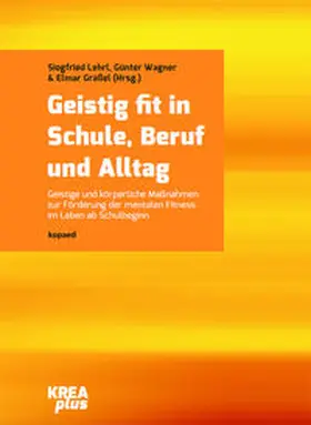 Lehrl / Wagner / Gräßel |  Geistig fit in Schule, Beruf und Alltag | Buch |  Sack Fachmedien