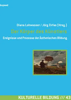Lohwasser / Zirfas | Der Körper des Künstlers | Buch | 978-3-86736-443-0 | sack.de