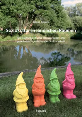 Kegler |  Soziokultur in ländlichen Räumen | Buch |  Sack Fachmedien