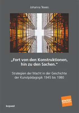 Tewes |  „Fort von den Konstruktionen, hin zu den Sachen." | Buch |  Sack Fachmedien