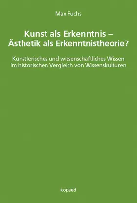 Fuchs |  Kunst als Erkenntnis – Ästhetik als Erkenntnistheorie? | eBook | Sack Fachmedien