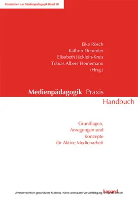 Rösch / Albers-Heinemann / Demmler |  Medienpädagogik Praxis Handbuch | eBook | Sack Fachmedien