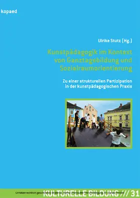 Stutz |  Kunstpädagogik im Kontext von Ganztagsbildung und Sozialraumorientierung | eBook | Sack Fachmedien