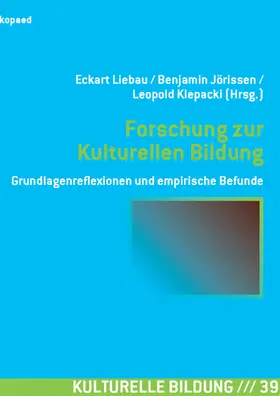 Liebau / Jörissen / Leopold Klepacki |  Forschung zur Kulturellen Bildung | eBook | Sack Fachmedien