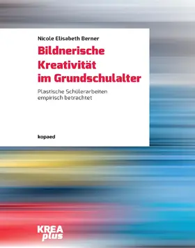 Berner |  Bildnerische Kreativität im Grundschulalter | eBook | Sack Fachmedien