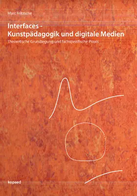 Fritzsche |  Interfaces – Kunstpädagogik und digitale Medien | eBook | Sack Fachmedien
