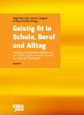 Lehrl / Gräßel / Wagner |  Geistig fit in Schule, Beruf und Alltag | eBook | Sack Fachmedien