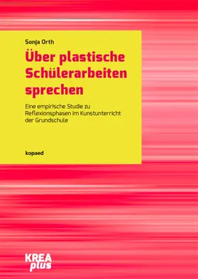 Orth |  Über plastische Schülerarbeiten sprechen | eBook | Sack Fachmedien