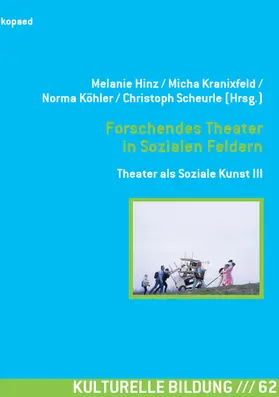 Hinz / Kranixfeld / Köhler |  Forschendes Theater in Sozialen Feldern | eBook | Sack Fachmedien