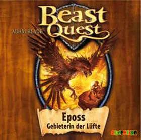 Blade |  Beast Quest 06. Eposs, Gebieterin der Lüfte | Sonstiges |  Sack Fachmedien