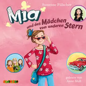 Fülscher |  Mia und das Mädchen vom anderen Stern | Sonstiges |  Sack Fachmedien