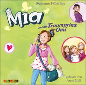 Fülscher |  Mia und der Traumprinz für Omi (3) | Sonstiges |  Sack Fachmedien