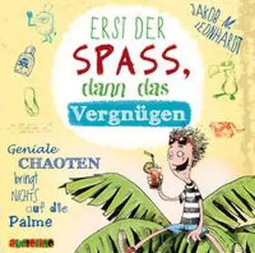 Leonhardt |  Erst der Spaß, dann das Vergnügen | Sonstiges |  Sack Fachmedien