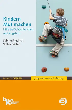 Friedrich / Friebel |  Kindern Mut machen | Buch |  Sack Fachmedien