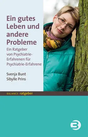 Bunt / Prins |  Ein gutes Leben und andere Probleme | Buch |  Sack Fachmedien
