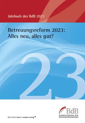  Betreuungsreform 2023: Alles neu, alles gut? | Buch |  Sack Fachmedien