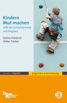 Friedrich / Friebel |  Kindern Mut machen | eBook | Sack Fachmedien