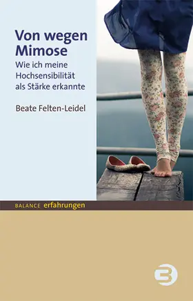 Felten-Leidel |  Von wegen Mimose | eBook | Sack Fachmedien