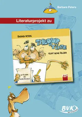 Peters |  Literaturprojekt zu Theodor Tinte trifft seine Helden | Buch |  Sack Fachmedien