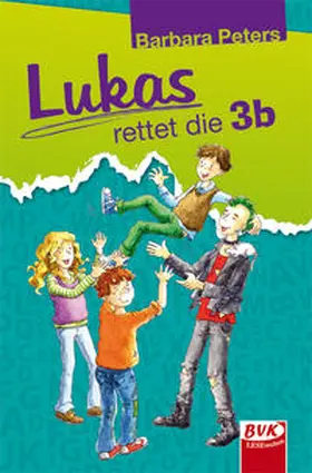 Peters |  Lukas rettet die 3b | Buch |  Sack Fachmedien