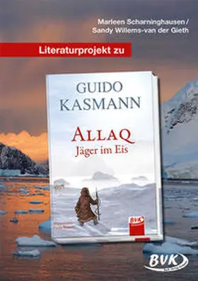 Willems-van der Gieth / Scharninghausen |  Literaturprojekt zu Allaq - Jäger im Eis | Buch |  Sack Fachmedien