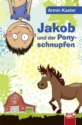 Kaster |  Jakob und der Ponyschnupfen | Buch |  Sack Fachmedien