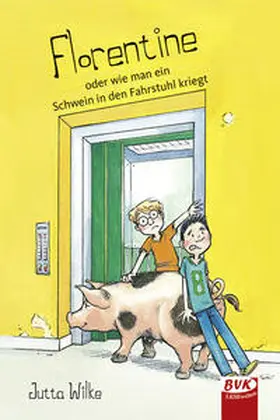 Wilke | Florentine - oder wie man ein Schwein in den Fahrstuhlt kriegt | Buch | 978-3-86740-751-9 | sack.de