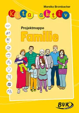 Brombacher |  Kita aktiv Projektmappe Familie | Buch |  Sack Fachmedien