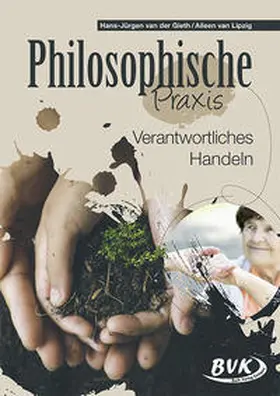 van der Gieth / van Lipzig |  Philosophische Praxis: Verantwortliches Handeln | Buch |  Sack Fachmedien