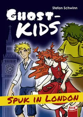 Schwinn | GHOSTKIDS - Spuk in London | Buch | 978-3-86740-891-2 | sack.de
