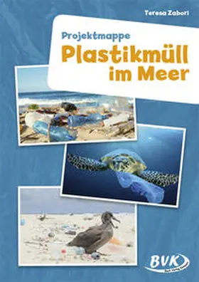 Zabori | Plastikmüll im Meer. Projektmappe | Buch | 978-3-86740-912-4 | sack.de