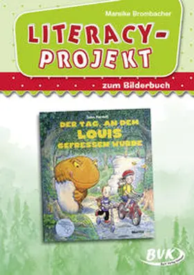 Brombacher |  Literacy-Projekt zum Bilderbuch Der Tag, an dem Louis gefressen wurde | Buch |  Sack Fachmedien